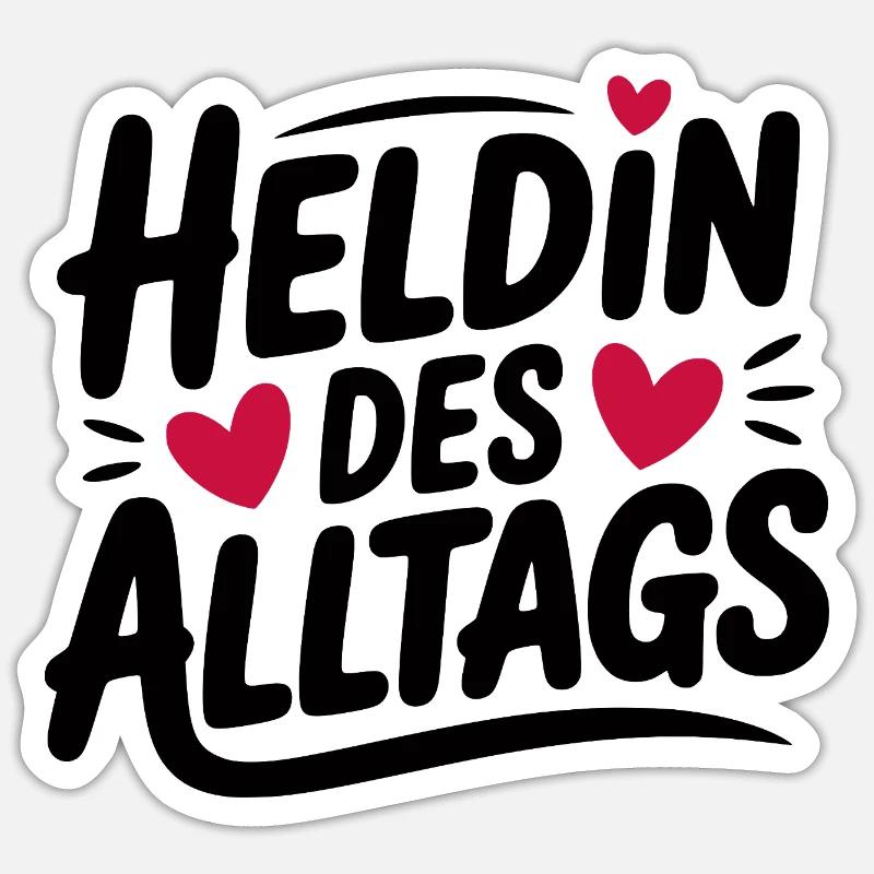 Heldin des Alltags Design - Sticker Größe S (10 x 10 cm) - Mattweiß