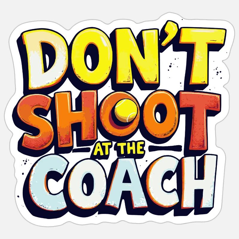 Nicht auf den Trainer schießen - Sticker Größe S (10 x 10 cm) - Mattweiß