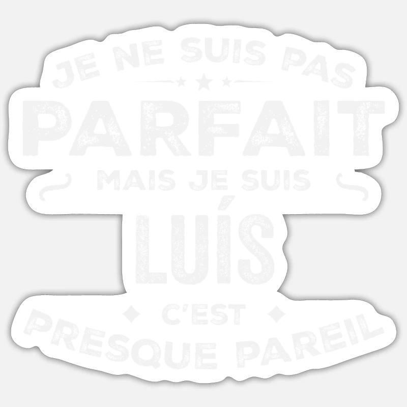 Luis Ein Vorname, eine Geschichte, eine Persönlichkeit Sticker Größe S (10 x 10 cm)