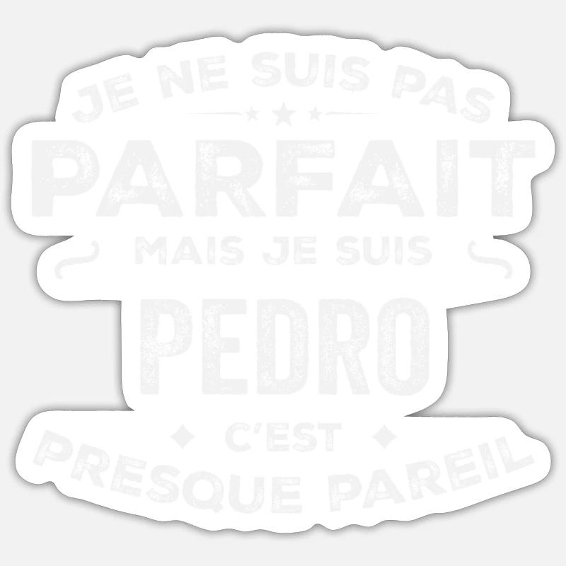 Pedro Ein Vorname, eine Geschichte, eine Persönlichkeit Sticker Größe S (10 x 10 cm)