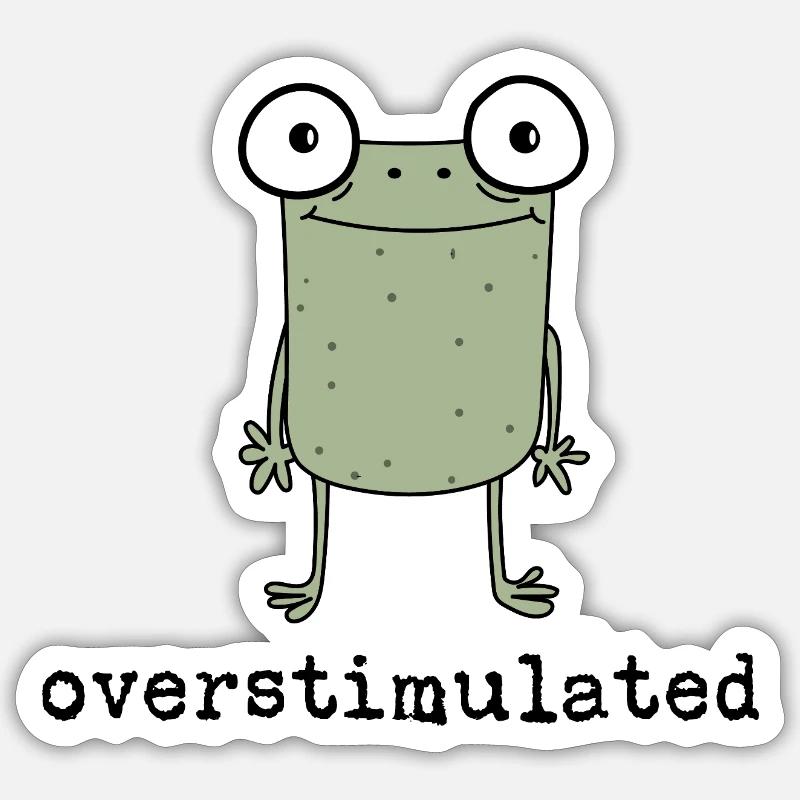 Overstimulated Frog - Geschenkidee - Geschenk - Sticker Größe S (10 x 10 cm) - Mattweiß