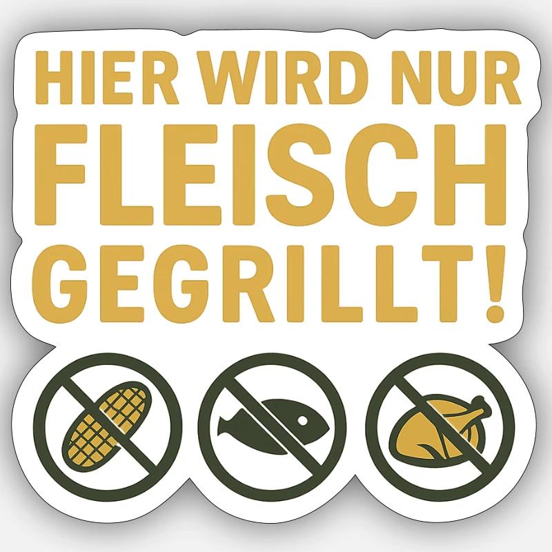 Hier wird nur Fleisch...witziges Motiv Sticker Größe S (10 x 10 cm)