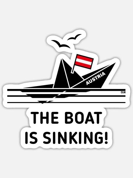 The Boat Is Sinking! (Austria / Österreich / POS) - Sticker Größe S (10 x 10 cm) - Mattweiß
