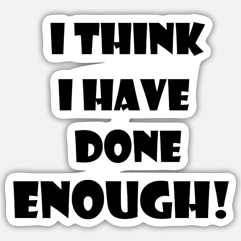 Une déclaration de las et d’ennui en phase terminale. Sticker taille S (10 x 10 cm)