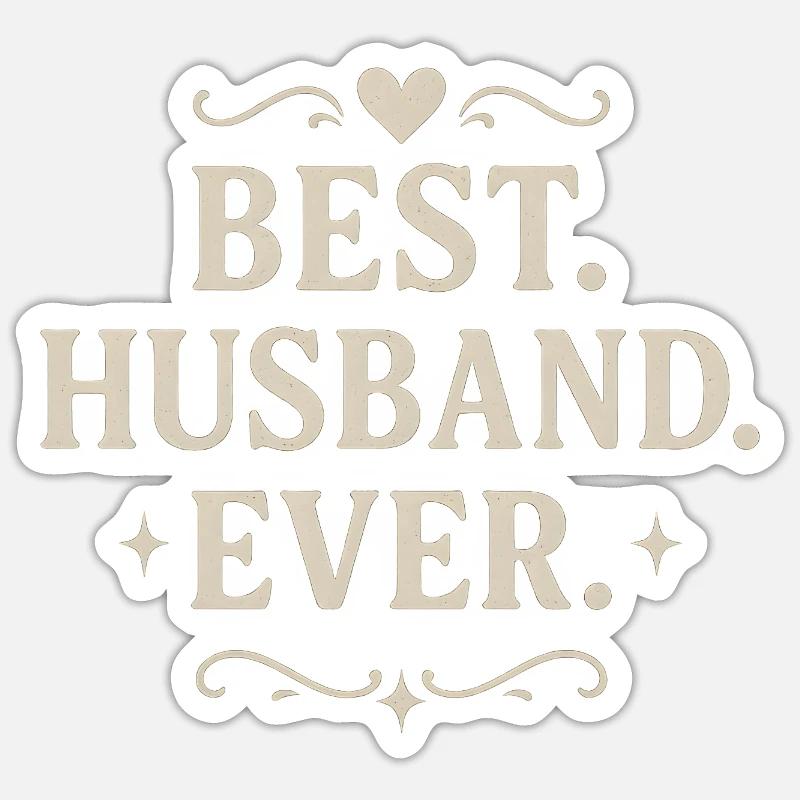 Ehemann Geschenk Liebe Partner Valentinstag Mann Sticker Größe S (10 x 10 cm)