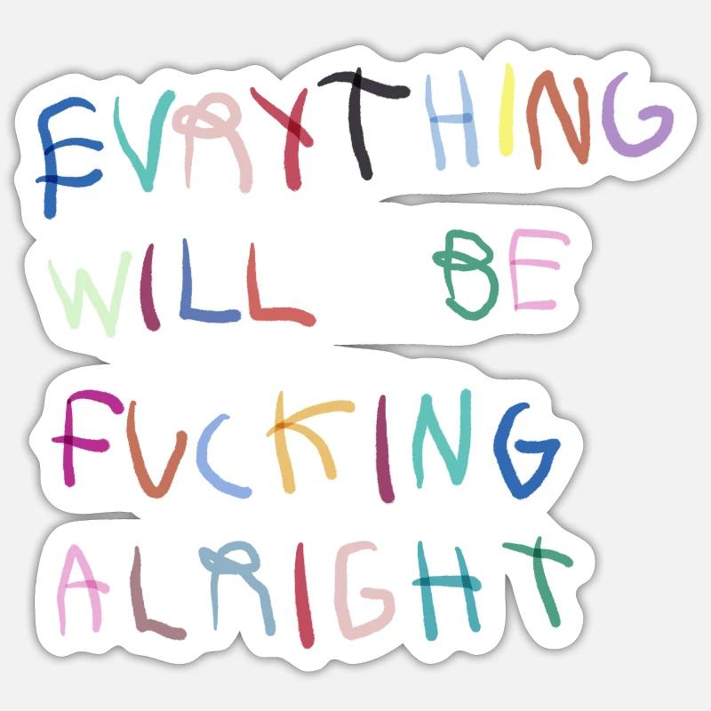 Everything will be alright bunt Sticker size S (10 x 10 cm)