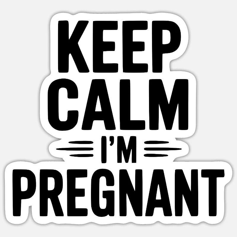Reste calme, je suis enceinte - Sticker taille S (10 x 10 cm) - blanc mat