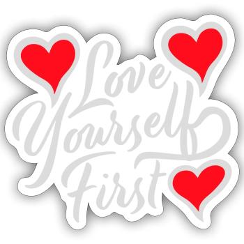 Love Yourself First Self-Love Self-Care - Sticker size S (10 x 10 cm) - white matte - Front