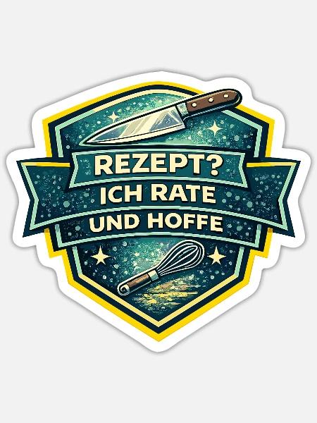 Rezept? Ich Rate Und Hoffe - Sticker Größe S (10 x 10 cm) - Mattweiß