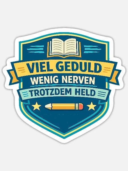 Viel Geduld Wenig Nerven Trotzdem Held - Sticker Größe S (10 x 10 cm) - Mattweiß