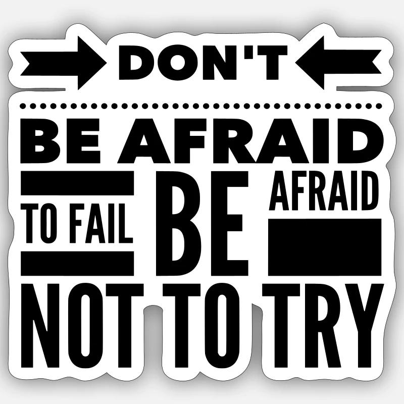 Afraid To Fail Try Quote - Sticker size S (10 x 10 cm) - white matte