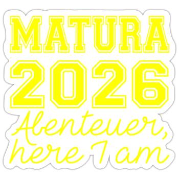 Matura 2026 Spruch - Sticker Größe S (10 x 10 cm) - Mattweiß - Vorne