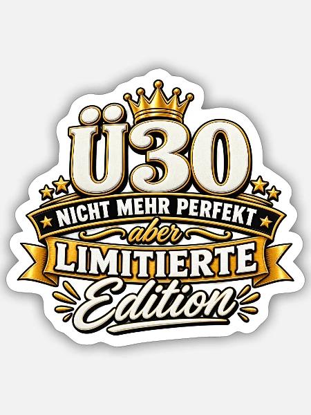 Ü30 - Sticker Größe S (10 x 10 cm) - Mattweiß
