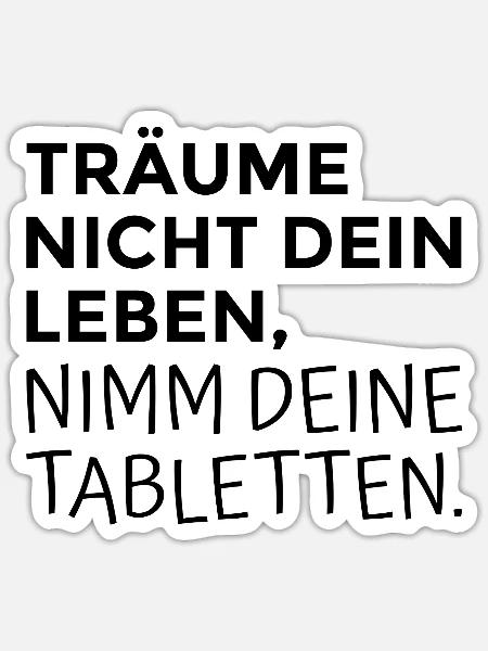 Spruch Humor - Sticker Größe S (10 x 10 cm) - Mattweiß