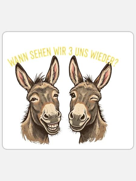 Esel lustiger Spruch wann sehen wir 3 uns wieder - Sticker Größe S (10 x 10 cm) - Mattweiß
