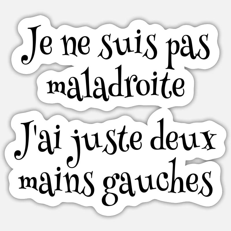 Je ne suis pas maladroite - Sticker taille S (10 x 10 cm) - blanc mat
