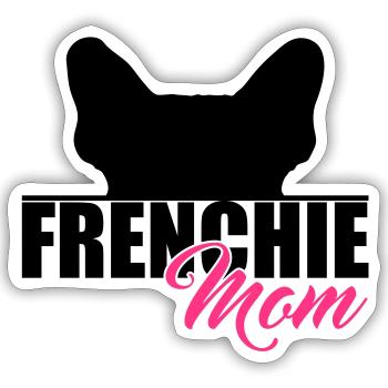 FRENCHIE MOM French Bulldog Canine Dog - Sticker size S (10 x 10 cm) - white matte - Front