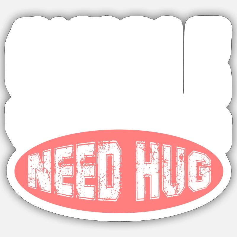 Single Need Hug - Sticker size S (10 x 10 cm) - white matte