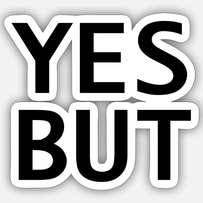 Ja aber - Sticker Größe S (10 x 10 cm) - Mattweiß