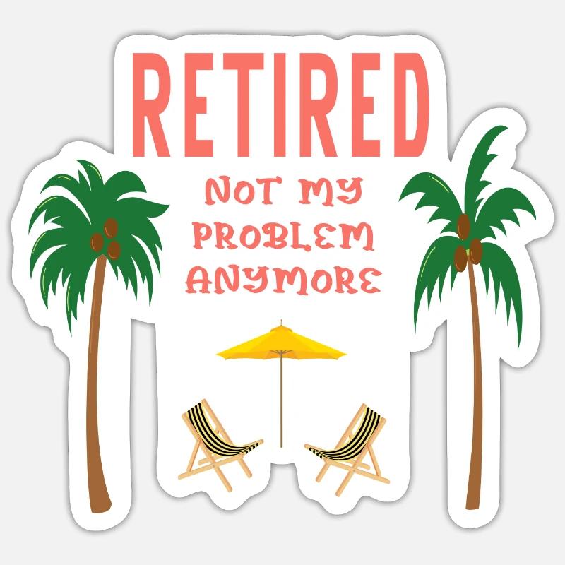 Retiré pas mon problème plus Sticker taille S (10 x 10 cm)