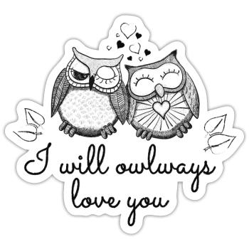 i will owlways love you owls - Sticker size S (10 x 10 cm) - white matte - Front