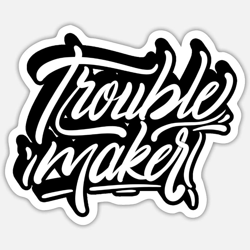 Troublemaker Sticker size S (10 x 10 cm)