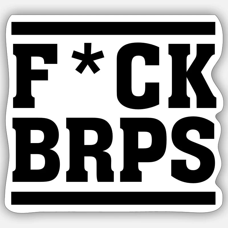 F*CK BRPS - Sticker taille S (10 x 10 cm) - blanc mat
