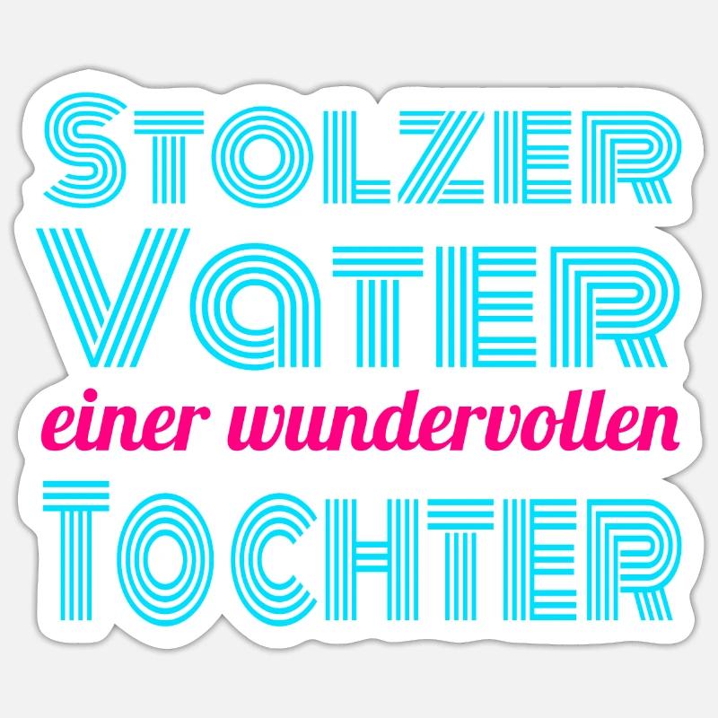 Stolzer Vater einer wundervollen Tochter - Sticker Größe S (10 x 10 cm) - Mattweiß