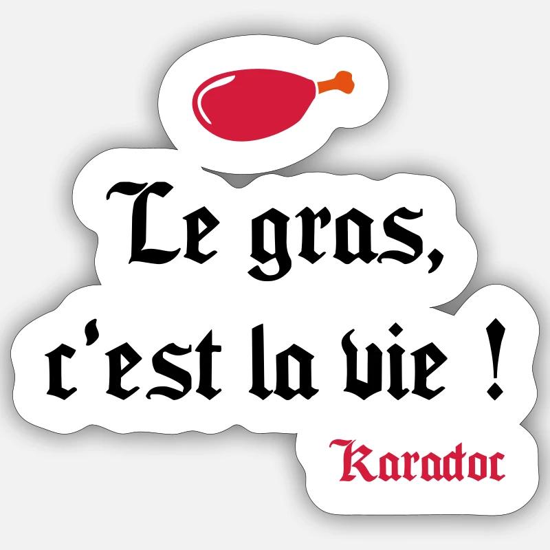 Le gras c'est la vie ! Karadoc Sticker taille S (10 x 10 cm)