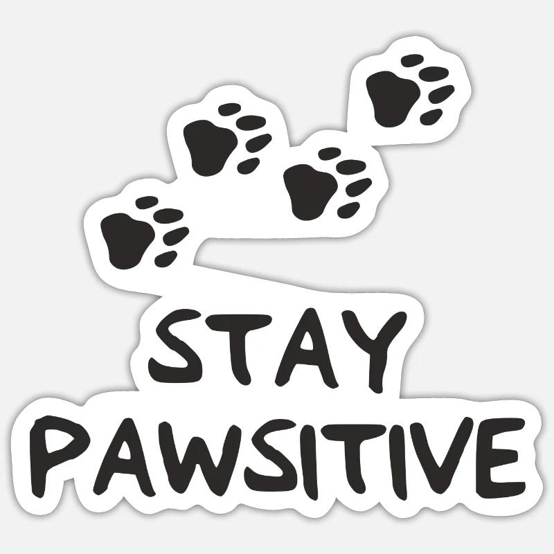 Stay PAWsitive - Sticker size S (10 x 10 cm) - white matte