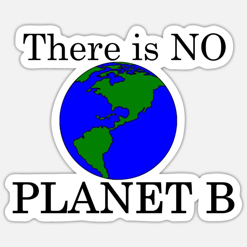 There is no Planet B - Sticker taille S (10 x 10 cm) - blanc mat