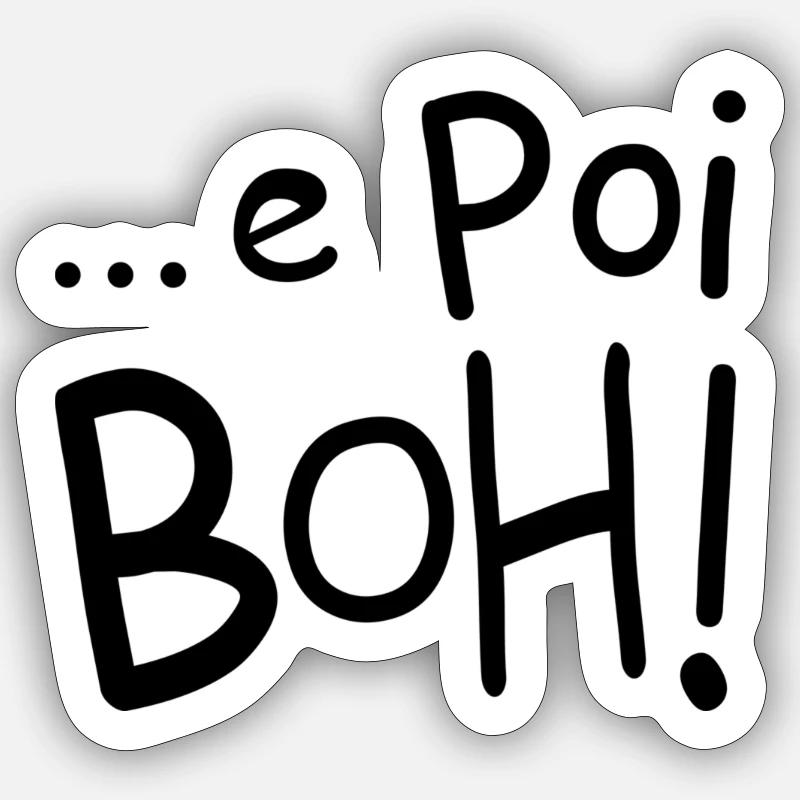 und dann boh! - Sticker Größe S (10 x 10 cm) - Mattweiß