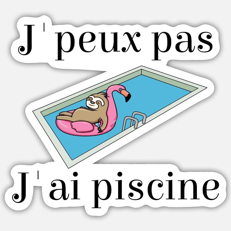 J'peux pas j'ai piscine - Sticker taille S (10 x 10 cm) - blanc mat