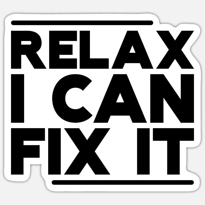 Relax I Can Fix It - Sticker taille S (10 x 10 cm) - blanc mat
