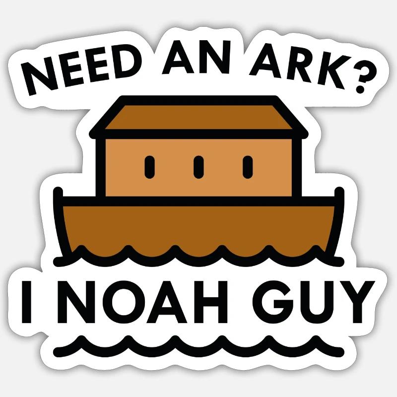 Need An Ark? I Noah Guy - Sticker size S (10 x 10 cm) - white matte