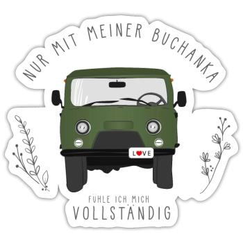 UAZ - Nur mit meiner Buchanka fühle ich mich... - Sticker Größe S (10 x 10 cm) - Mattweiß - Vorne