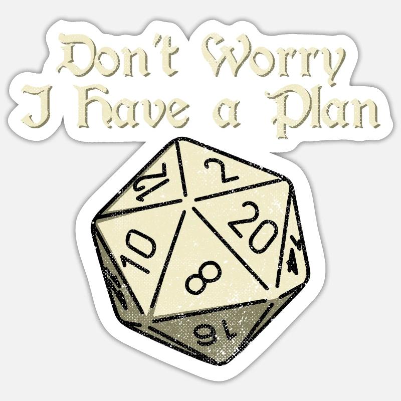 Dont Worry Jeg har en plan 20 sider Dice Dungeons - Sticker størrelse S (10 x 10 cm) - mat hvid