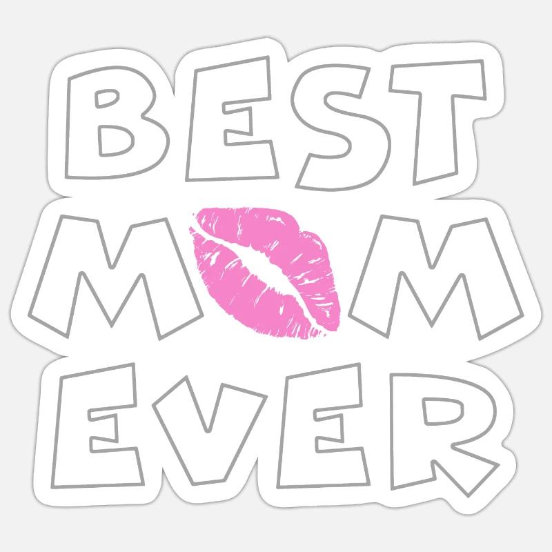 Best mom ever - Sticker size S (10 x 10 cm) - white matte