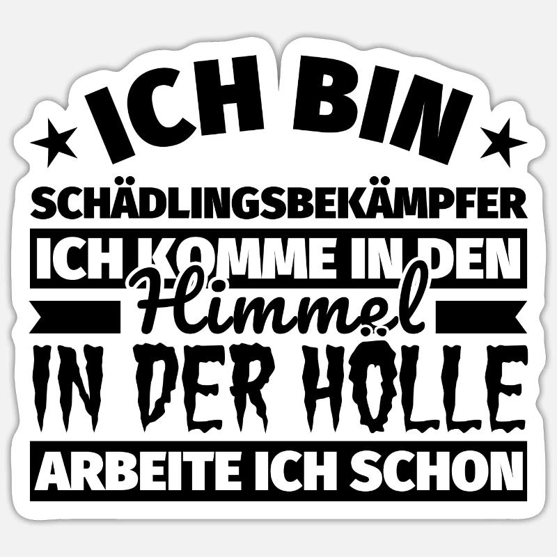 Schädlingsbekämpfer Geschenk lustig Himmel Hölle - Sticker Größe S (10 x 10 cm) - Mattweiß