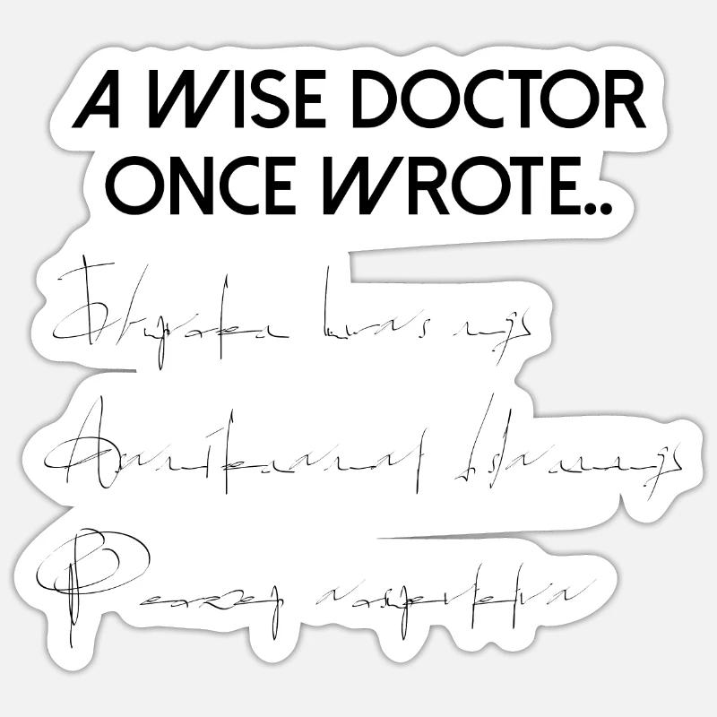 WISE DOCTOR ONCE WROTE Sticker size S (10 x 10 cm)