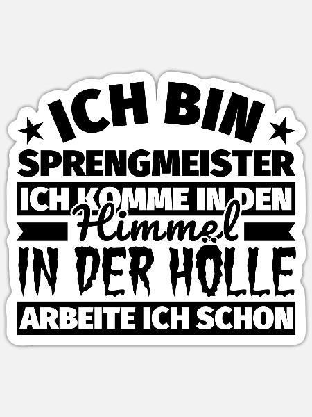 Sprengmeister Geschenk lustig Himmel Hölle - Sticker Größe S (10 x 10 cm) - Mattweiß