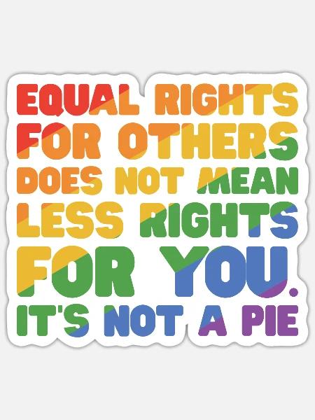 Equal Rights For Others Does Not Mean Less Rights - Sticker Größe S (10 x 10 cm) - Mattweiß