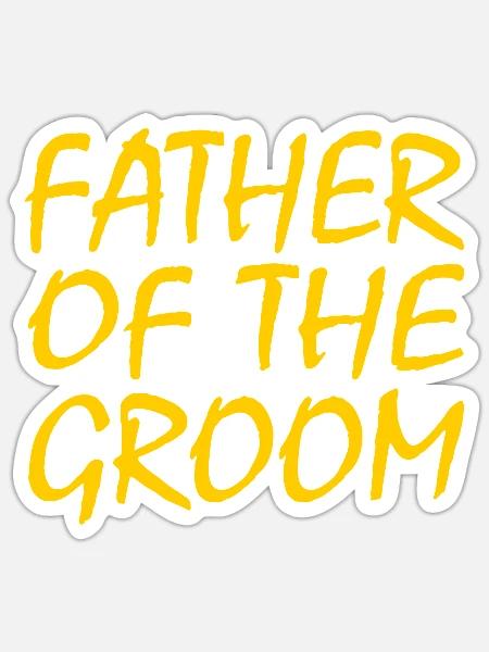 Father of the groom - Sticker Größe S (10 x 10 cm) - Mattweiß