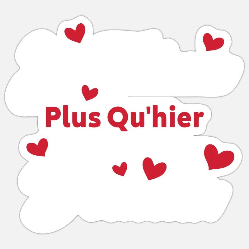 Je t’aime plus qu’hier mais moins que demain - Sticker taille S (10 x 10 cm) - blanc mat