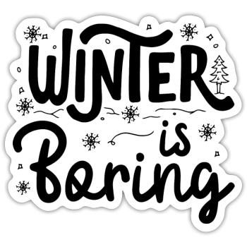 Der Winter ist langweilig - Sticker Größe S (10 x 10 cm) - Mattweiß - Vorne
