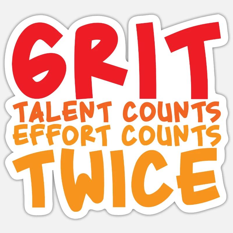 Grit Talent Counts, Effort Counts Twice 2 Sticker size S (10 x 10 cm)