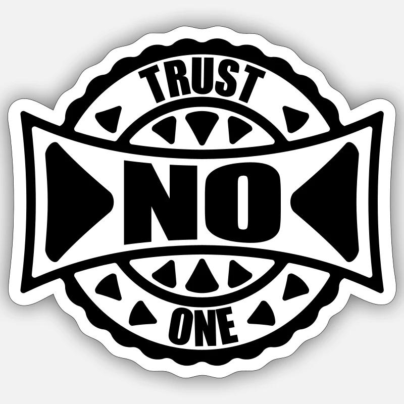 trust no one quote - Sticker size S (10 x 10 cm) - white matte