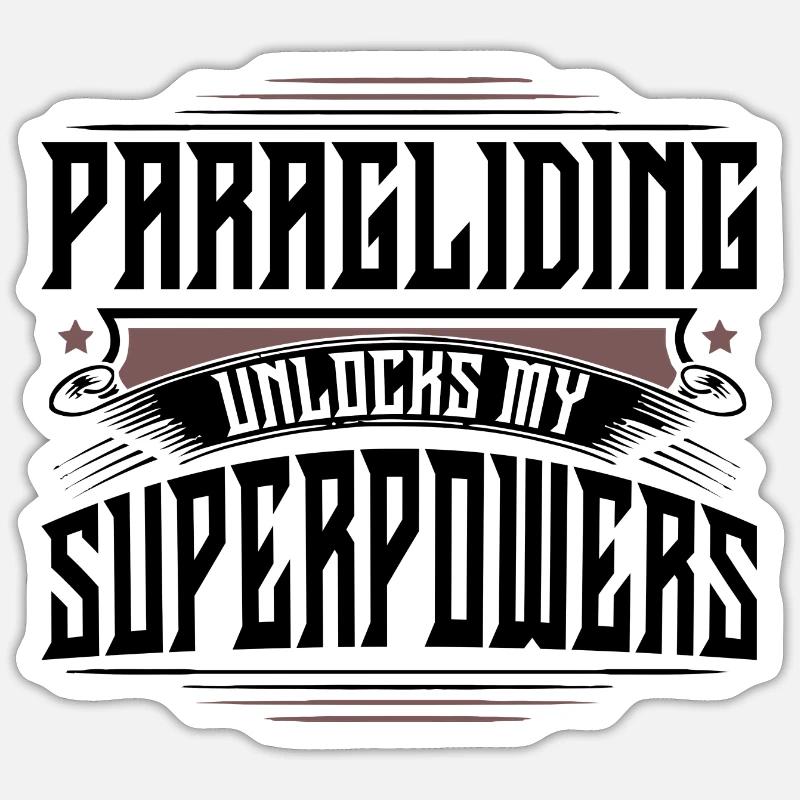 Paragliding Unlocks My Superpowers Paraglider Para Sticker Größe S (10 x 10 cm)