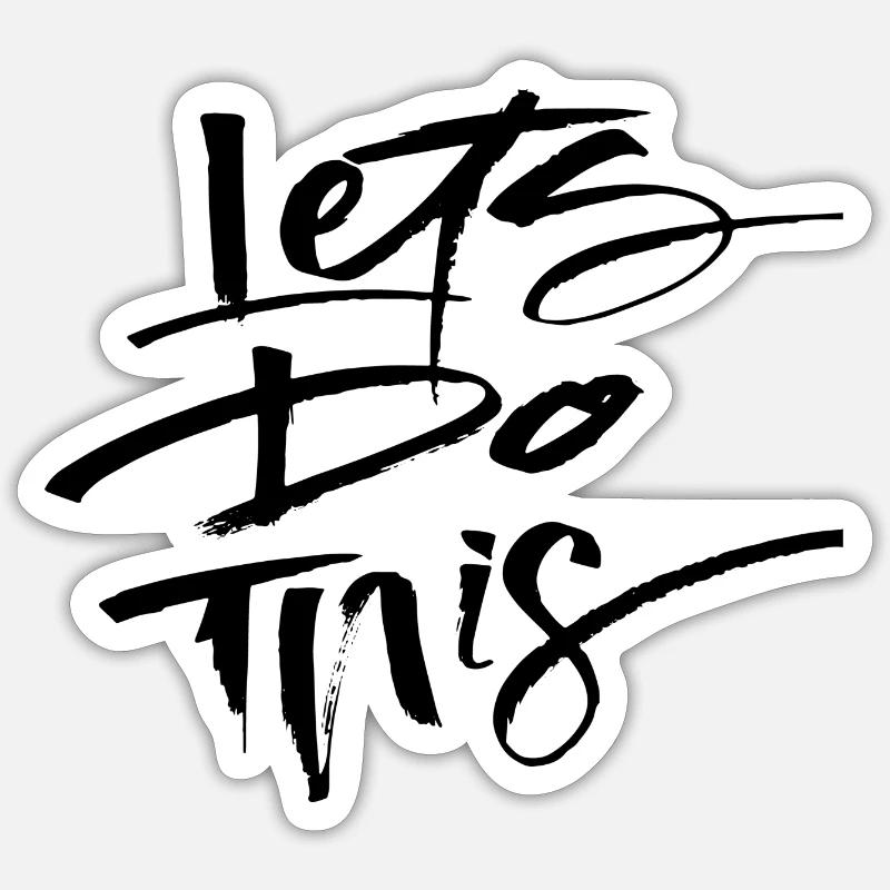 Lets do this - Sticker size S (10 x 10 cm) - white matte