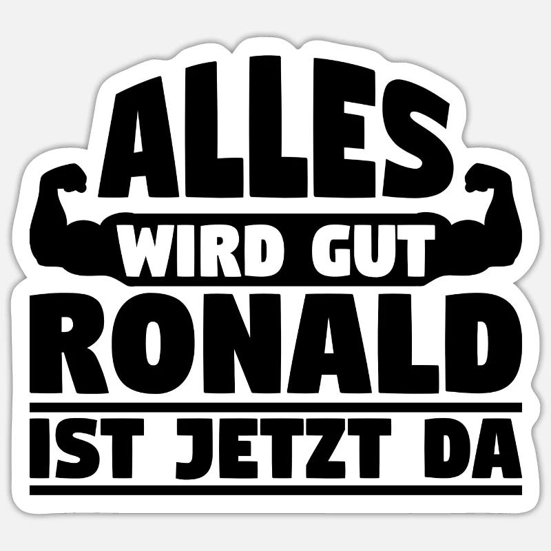 Alles wird gut Ronald ist jetzt da - Sticker Größe S (10 x 10 cm) - Mattweiß